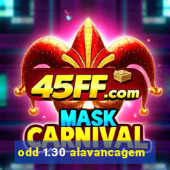 odd 1.30 alavancagem